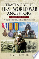 Tracing Your First World War Ancestors - Second Edition