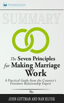 Summary of The Seven Principles for Making Marriage Work Book