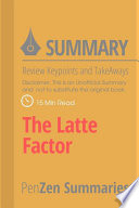 Summary of The Latte Factor      Review Keypoints and Take aways 