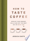 How to Taste Coffee