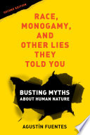 Race  Monogamy  and Other Lies They Told You  Second Edition