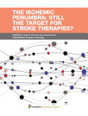 The Ischemic Penumbra: Still the Target for Stroke Therapies?