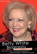 Betty White Biography: “The First Lady” in the Show Business, Relationships, Career and More