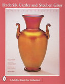 Frederick Carder and Steuben Glass
