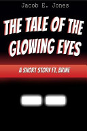 The Tale of the Glowing Eyes
