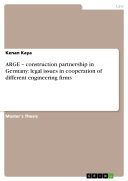 ARGE – construction partnership in Germany: legal issues in cooperation of different engineering firms