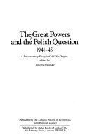 The Great Powers and the Polish Question, 1941-45
