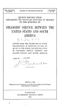 Recent Reports from Diplomatic Or Consular Officers in Regard to the Question of Steamship Service Beteen the United States and South America