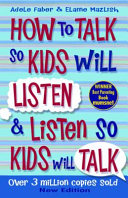 How to Talk So Kids Will Listen and Listen So Kids Will Talk Book