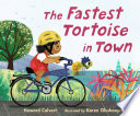 The Fastest Tortoise in Town Calvert