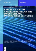 Handbook of the American Novel of the Twentieth and Twenty First Centuries