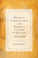 Political Communication and Political Culture in England  1558 1688