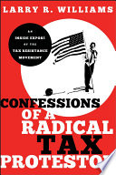 Confessions of a Radical Tax Protestor Book