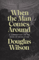 When the Man Comes Around: A Commentary on the Book of Revelation
