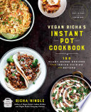 Vegan Richa s Instant PotTM Cookbook Book