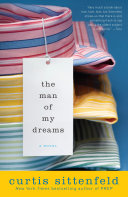 The Man of My Dreams Book Curtis Sittenfeld