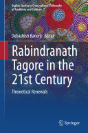 Rabindranath Tagore in the 21st Century