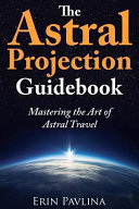 The Astral Projection Guidebook