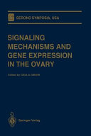Signaling Mechanisms and Gene Expression in the Ovary