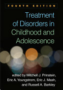 Treatment of Disorders in Childhood and Adolescence, Fourth Edition