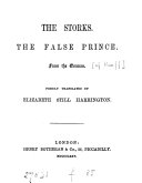 The storks. The false prince. From the Germ. [of W. Hauff] freely translated