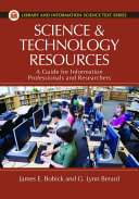 Science and Technology Resources: A Guide for Information Professionals and Researchers