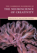 The Cambridge Handbook of the Neuroscience of Creativity