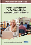 Driving Innovation With For-Profit Adult Higher Education Online Institutions