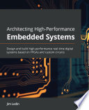 Architecting High Performance Embedded Systems