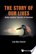 Story Of Our Lives  The  Homo Sapiens  Secrets Of Success