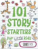 101 Story Starters for Little Kids