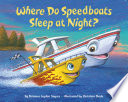 Where Do Speedboats Sleep at Night  Book