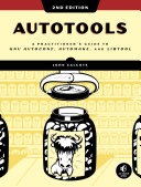 Autotools, 2nd Edition