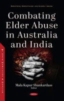 Combating Elder Abuse in Australia and India