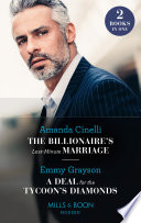 The Billionaire's Last-Minute Marriage / A Deal For The Tycoon's Diamonds: The Billionaire's Last-Minute Marriage (The Greeks' Race to the Altar) / A Deal for the Tycoon's Diamonds (The Infamous Cabrera Brothers) (Mills & Boon Modern)