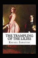 The Trampling of the Lilies Annotated