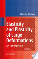 Elasticity and Plasticity of Large Deformations Book