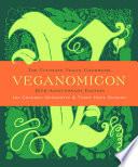 “Veganomicon: The Ultimate Vegan Cookbook” by Isa Chandra Moskowitz, Terry Hope Romero