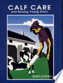 Calf Care and Raising Young Stock Book