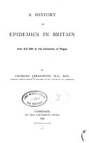 A History of epidemics in Britain ... v. 1, 1891