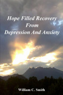 Hope Filled Recovery from Depression and Anxiety