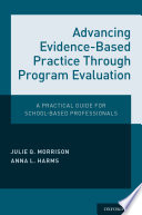 Advancing Evidence Based Practice Through Program Evaluation