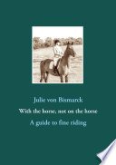 With the horse, not on the horse PDF Book By Julie von Bismarck
