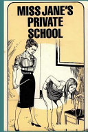 Miss Jane S Private School Adult Erotica
