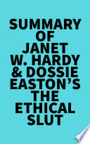 Summary of Janet W  Hardy   Dossie Easton s The Ethical Slut