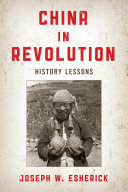 China in Revolution : History Lessons