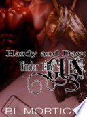 Hardy and Day Under the Gun Three