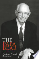 The Papa Bear: A Memoir PDF Book By Gustave Prinsell