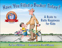 Have You Filled a Bucket Today Book