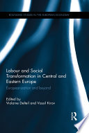 Labour and Social Transformation in Central and Eastern Europe Book